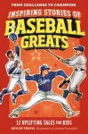 Inspiring Stories of Baseball Greats