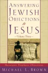 Answering Jewish Objections to Jesus &ndash; Messianic Prophecy Objections