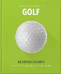 Little Book of Golf, Great quotes straight down the middle