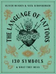 Language of Tattoos, 130 Symbols and What They Mean