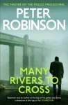 Many Rivers to Cross, The 26th DCI Banks novel from The Master of the Police Procedural