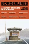Borderlines, A History of Europe in 29 Borders