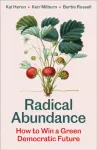 Radical Abundance, How to Win a Green Democratic Future