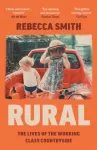 Rural, The Lives of the Working Class Countryside