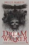 Dream Walker, Somewhere Between Realm and Reality