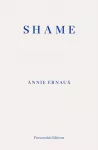 Shame &ndash; WINNER OF THE 2022 NOBEL PRIZE IN LITERATURE