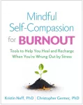 Mindful Self-Compassion for Burnout
