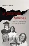An Unintentional Accomplice &ndash; A Personal Perspective on White Responsibility