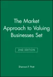The Market Approach to Valuing Businesses Second Edition Set