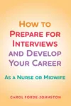 How to Prepare for Interviews and Develop your Career