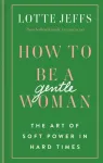 How to be a Gentlewoman