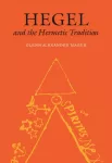 Hegel and the Hermetic Tradition