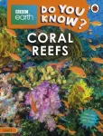 Do You Know? Level 2 &ndash; BBC Earth Coral Reefs