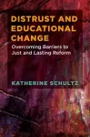Distrust and Educational Change