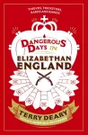 Dangerous Days in Elizabethan England