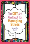 CBT Art Workbook for Managing Stress