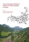 The Archaeology of Medieval Villages Currently Inhabited in Europe