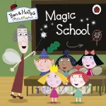 Ben and Holly's Little Kingdom: Magic School