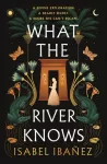 What the River Knows