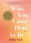 Who You Came Here to Be