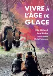 Vivre a l&rsquo;age de glace