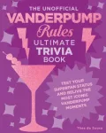 Unofficial Vanderpump Rules Ultimate Trivia Book