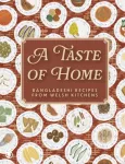 Taste of Home - Bangladeshi Recipes from Welsh Kitchens