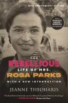 Rebellious Life of Mrs. Rosa Parks (10th Anniversary Edition)