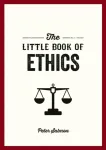 The Little Book of Ethics