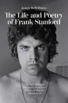 The Life and Poetry of Frank Stanford