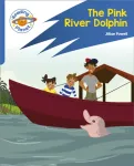 Reading Planet: Rocket Phonics &ndash; Target Practice - The Pink River Dolphin - Blue
