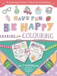Have Fun Be Happy