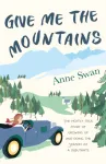Give Me The Mountains