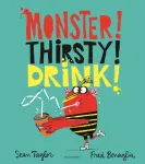 MONSTER! THIRSTY! DRINK!