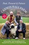 Cannon Hall Farm - Past, Present & Future