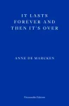 It Lasts Forever and Then It's Over
