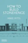 How to Build Stonehenge