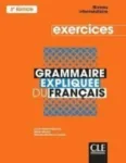 Grammaire expliquee du francais - Niveau intermediaire (B1/B2) - Cahier d'activites