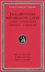 Fragmentary Republican Latin, Volume VI