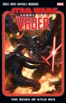 Star Wars: Legacy Of Vader - The Reign of Kylo Ren Vol. 2
