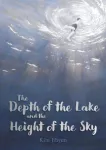 The Depth of the Lake and the Height of the Sky