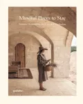 Mindful Places to Stay, Sublime Destinations for Yoga and Meditation