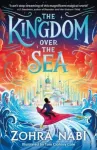 Kingdom Over the Sea, The perfect spellbinding fantasy adventure for holiday reading