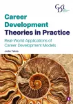 Career Development Theories in Practice, Real-World Applications of Career Development Models
