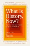 What Is History, Now?