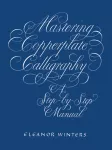Mastering Copperplate Calligraphy
