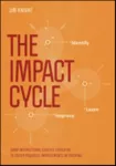 Impact Cycle, What Instructional Coaches Should Do to Foster Powerful Improvements in Teaching