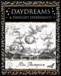 Daydreams, & Thought Experiments