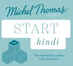 Start Hindi New Edition (Learn Hindi with the Michel Thomas Method)
