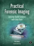 Practical Forensic Imaging